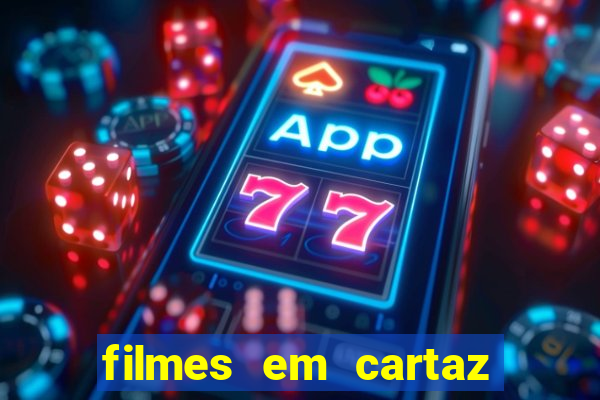 filmes em cartaz cinepolis parque shopping